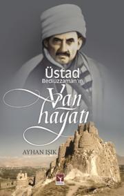Üstad Bediüzzaman'ın Van Hayatı